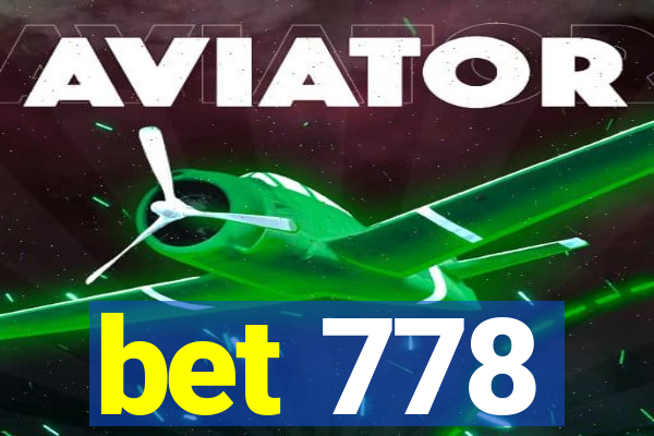 bet 778